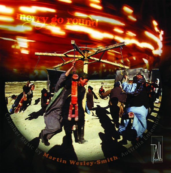 Merry Go Round - Chamber Music by Martin Wesley-Smith